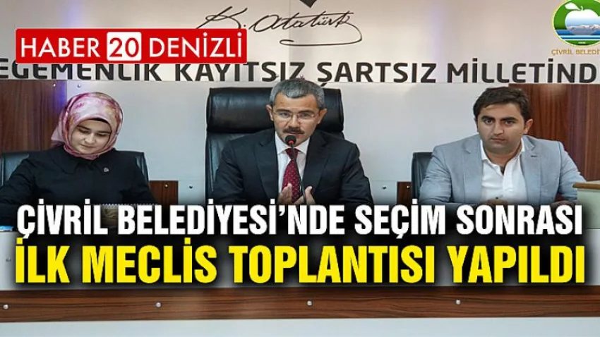 Çivril Belediyesi’nde Seçim Sonrası İlk Meclis Toplantısı Yapıldı