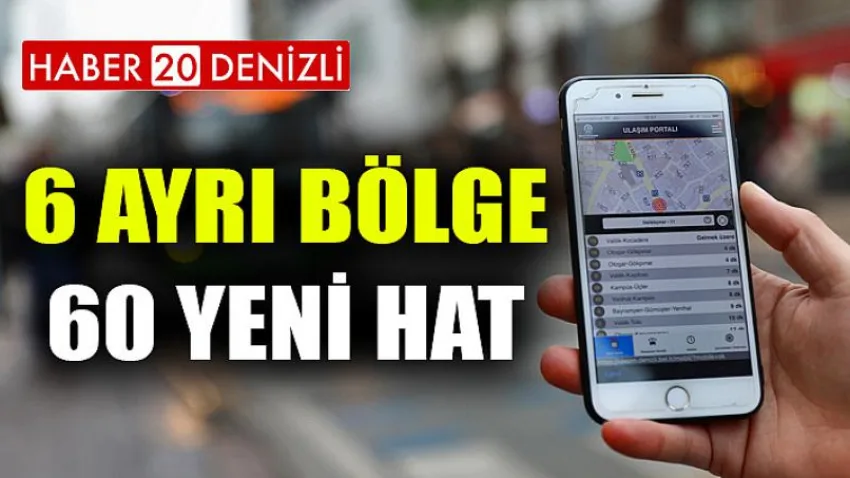 6 ayrı bölge 60 yeni hat
