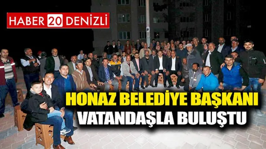 Honaz Belediye Başkanı Vatandaşla Buluştu