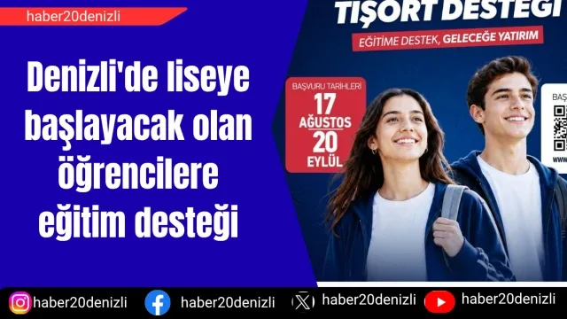 Denizli'de liseye başlayacak olan öğrencilere eğitim desteği
