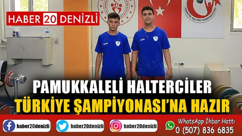 Pamukkaleli Halterciler Türkiye Şampiyonası’na Hazır