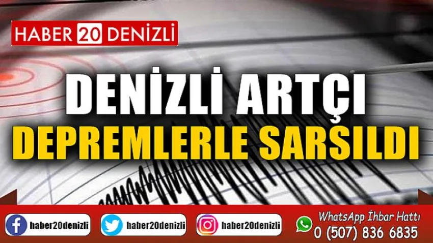 Denizli artçı depremlerle sarsıldı