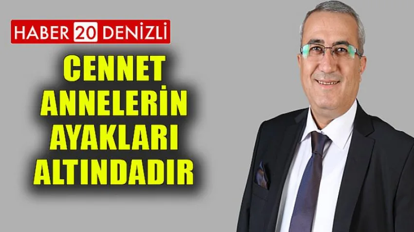 Cennet annelerin ayakları altındadır