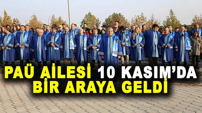 PAÜ Ailesi 10 Kasım'da Bir Araya Geldi