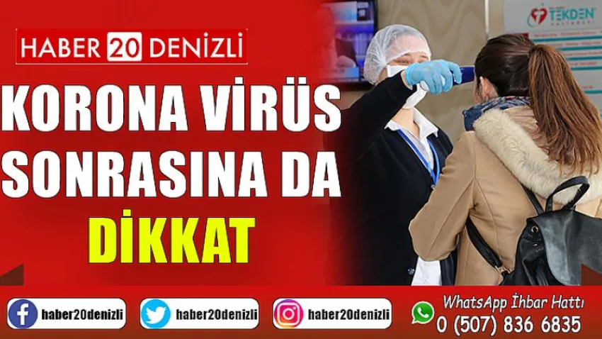 Korona virüs sonrasına da dikkat