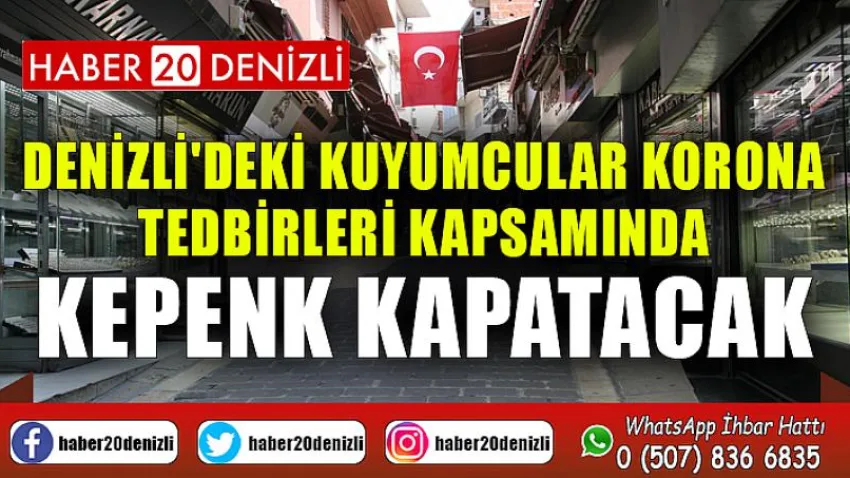 Denizli'deki kuyumcular korona tedbirleri kapsamında kepenk kapatacak
