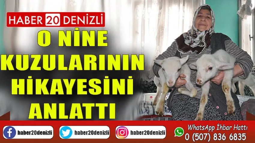 O nine kuzularının hikayesini anlattı