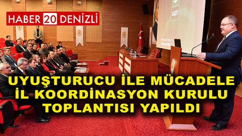 Uyuşturucu ile Mücadele İl Koordinasyon Kurulu Toplantısı Yapıldı