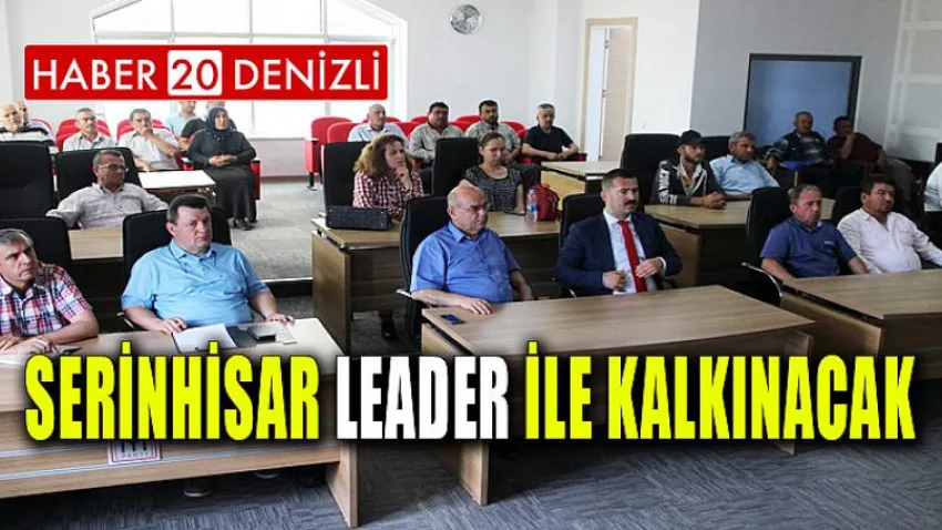 Serinhisar LEADER İle Kalkınacak