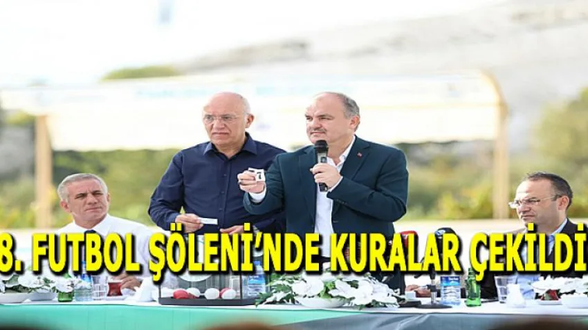 8. Futbol Şöleni’nde Kuralar Çekildi