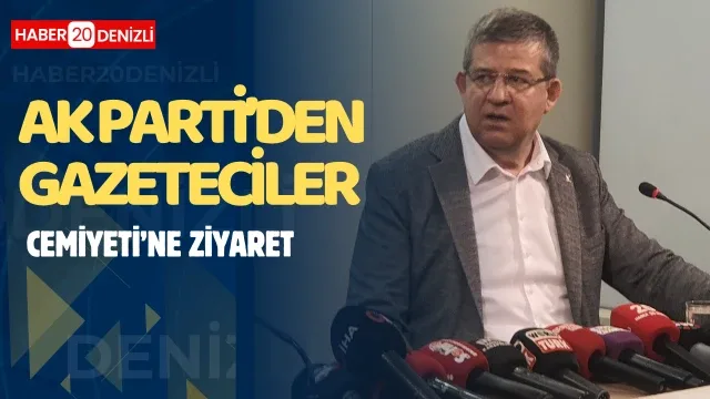 AK Parti’den Gazeteciler Cemiyeti’ne Ziyaret