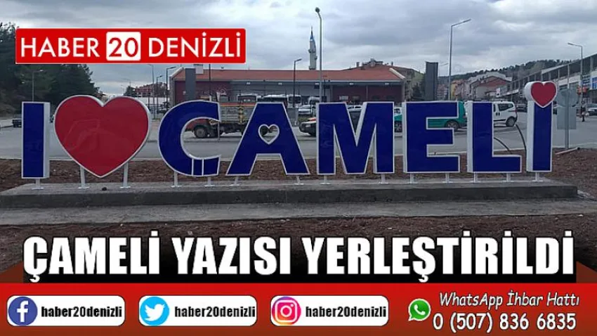 ÇAMELİ Yazısı Yerleştirildi