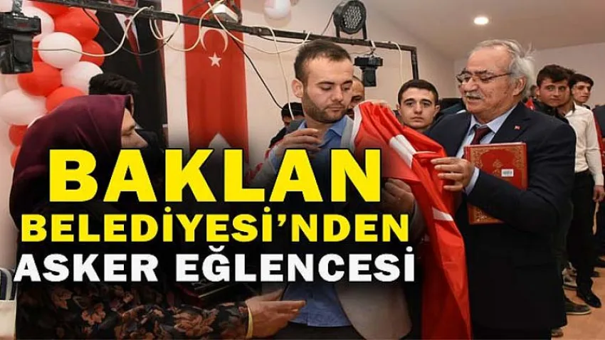 Baklan Belediyesi’nden Asker Eğlencesi