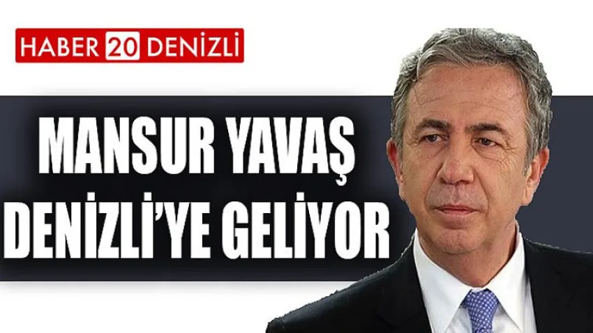Mansur Yavaş Denizli'ye Geliyor