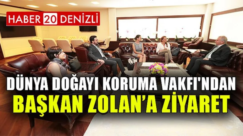 Dünya Doğayı Koruma Vakfı'ndan Başkan Zolan’a ziyaret