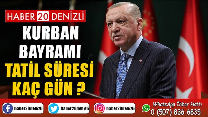 Cumhurbaşkanı Erdoğan, Kurban Bayramı Tatil Süresini Açıkladı