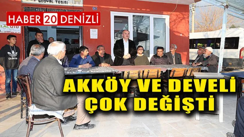 Akköy ve Develi Çok Değişti
