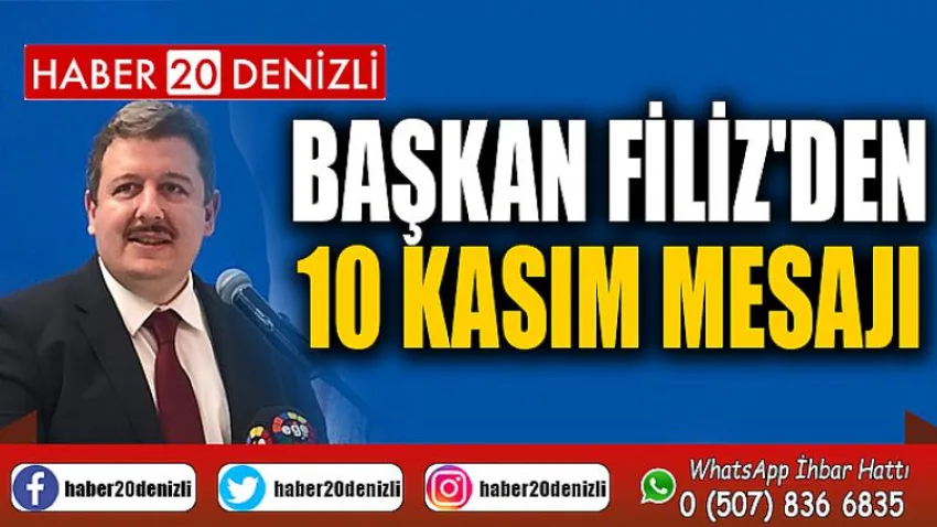 Başkan Filiz'den 10 Kasım Mesajı