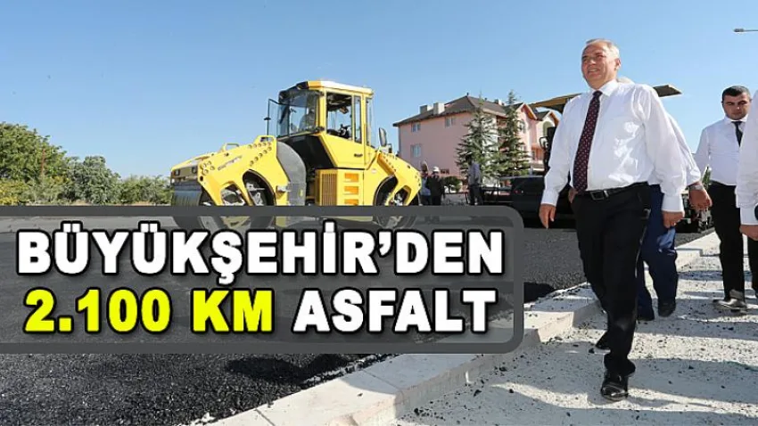 Büyükşehir'den 2.100 Km Asfalt