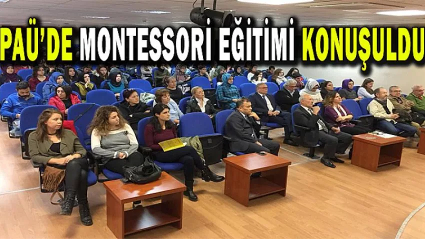 PAÜ’de Montessori Eğitimi Konuşuldu