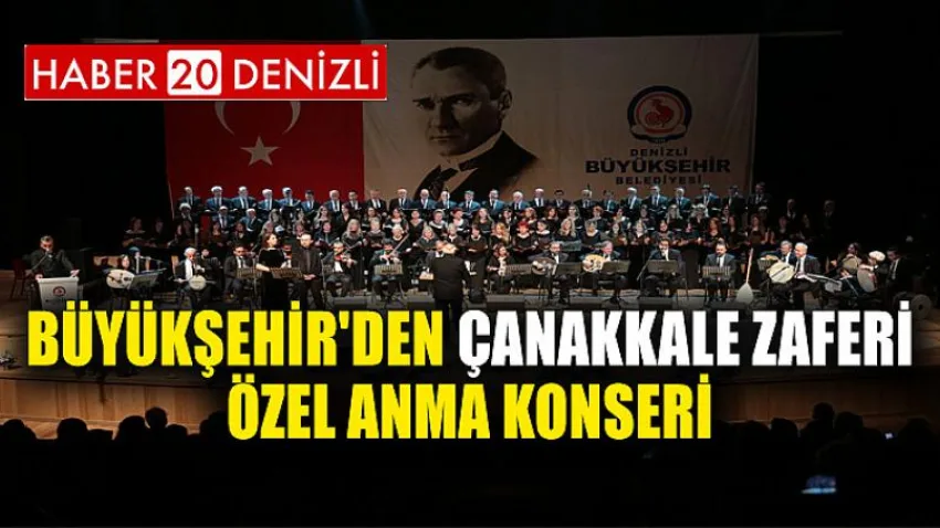Büyükşehir'den Çanakkale Zaferi Özel Anma Konseri