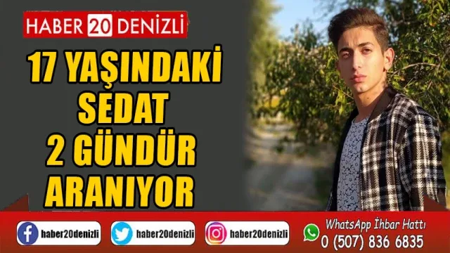 17 yaşındaki Sedat 2 gündür aranıyor