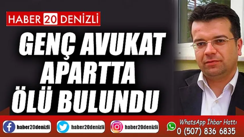 Genç avukat apartta ölü bulundu
