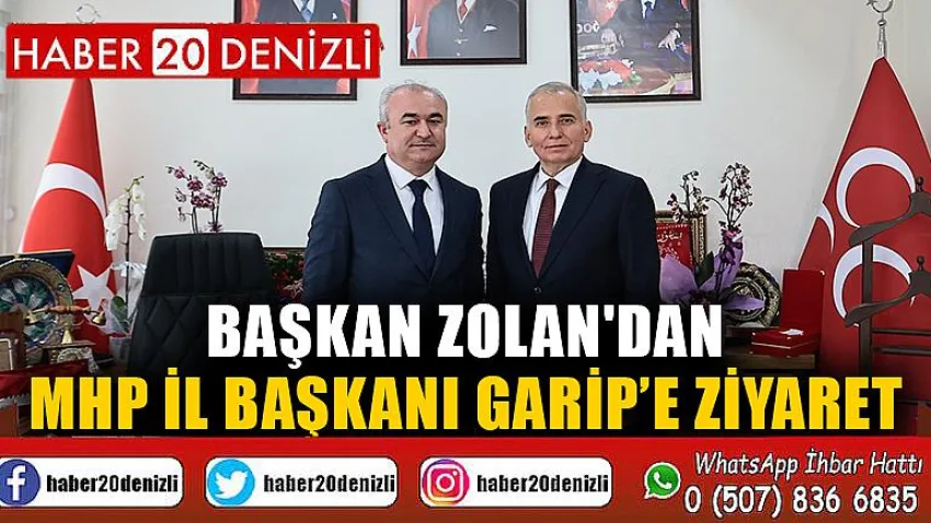Başkan Zolan'dan MHP İl Başkanı Garip’e ziyaret
