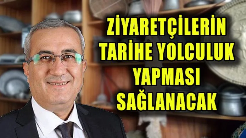 Ziyaretçilerin Tarihe Yolculuk Yapması Sağlanacak