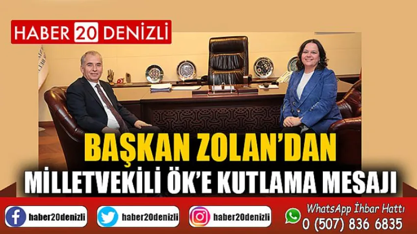 Başkan Zolan’dan Milletvekili Ök’e kutlama mesajı