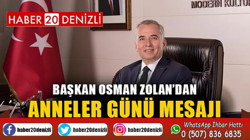 Başkan Osman Zolan’dan Anneler Günü mesajı