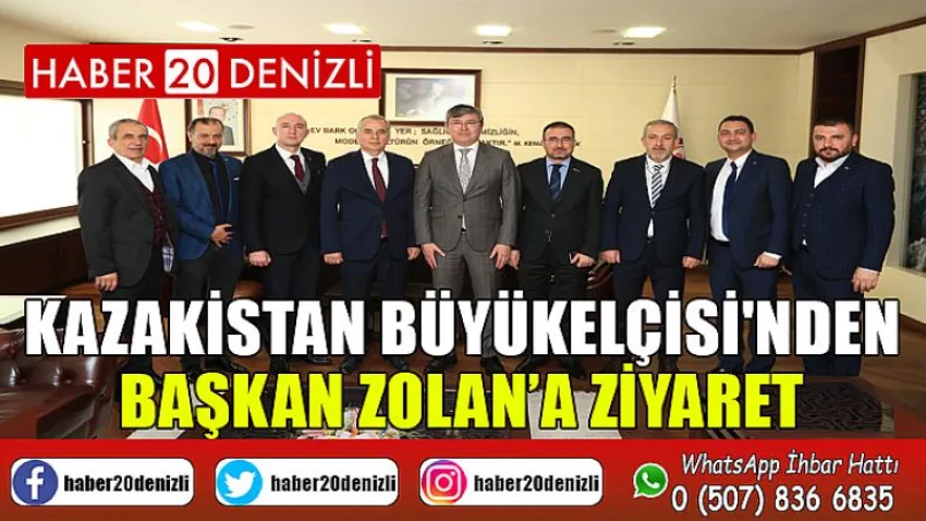 Kazakistan Büyükelçisi'nden Başkan Zolan’a ziyaret
