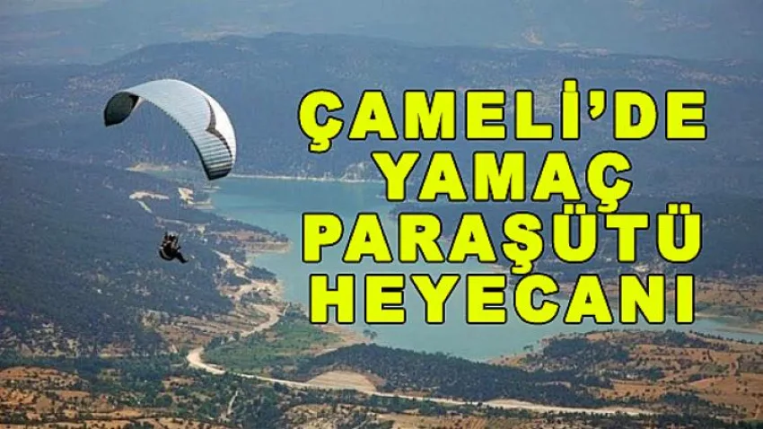 Çameli’de Yamaç Paraşütü Heyecanı