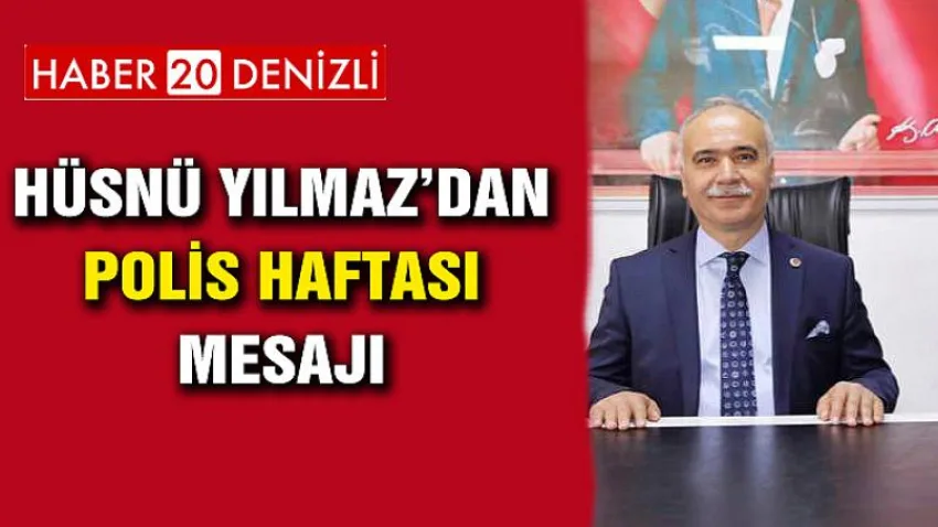 Hüsnü Yılmaz’dan Polis Haftası Mesajı