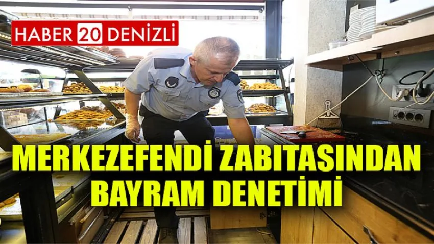 Merkezefendi Zabıtasından Bayram Denetimi