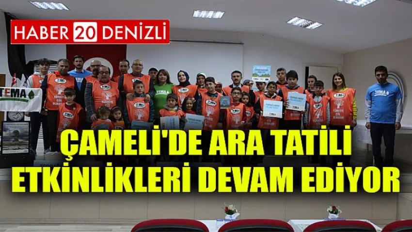 Çameli'de Ara Tatili Etkinlikleri Devam Ediyor