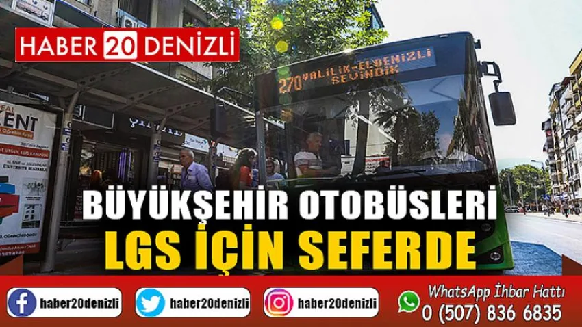 Büyükşehir otobüsleri LGS için seferde