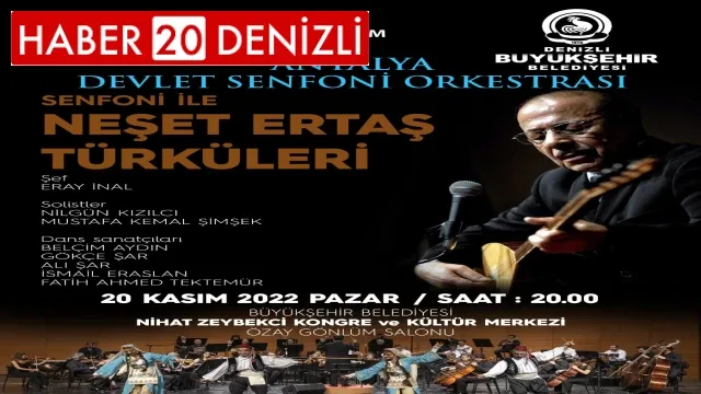 Büyükşehir’den “Senfoni ile Neşet Ertaş Türküleri”