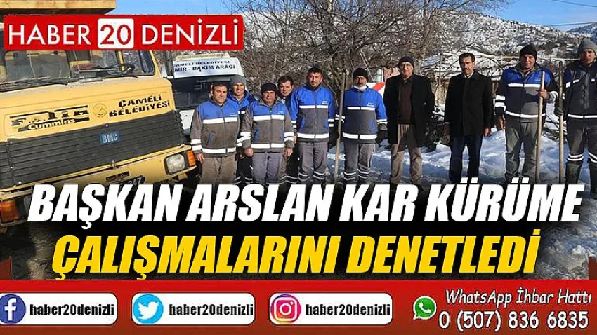 Başkan Arslan Kar Kürüme Çalışmalarını Denetledi