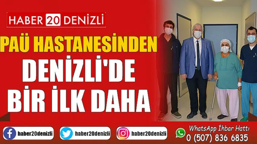 PAÜ Hastanesinden Denizli'de Bir İlk Daha