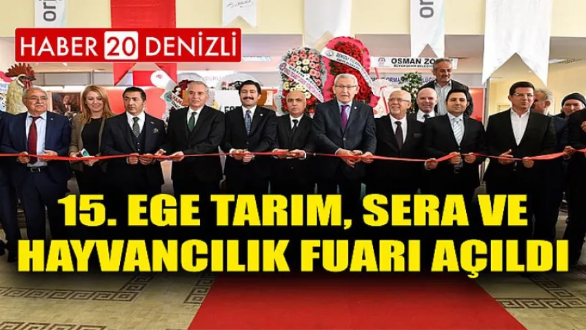 15. Ege Tarım, Sera ve Hayvancılık Fuarı Açıldı
