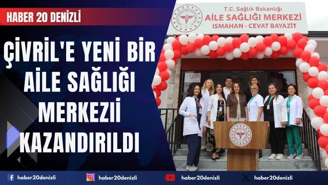 Çivril'e yeni bir aile sağlığı merkezi kazandırıldı