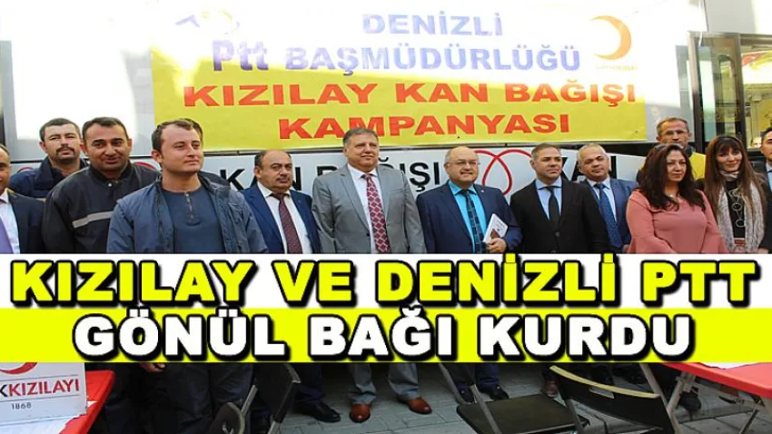 Kızılay ve Denizli Ptt Gönül Bağı Kurdu