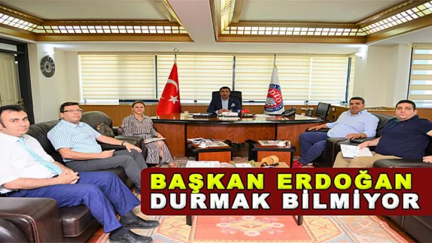 Başkan Erdoğan Durmak Bilmiyor