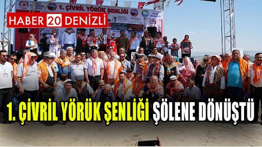 1. Çivril Yörük Şenliği Şölene Dönüştü