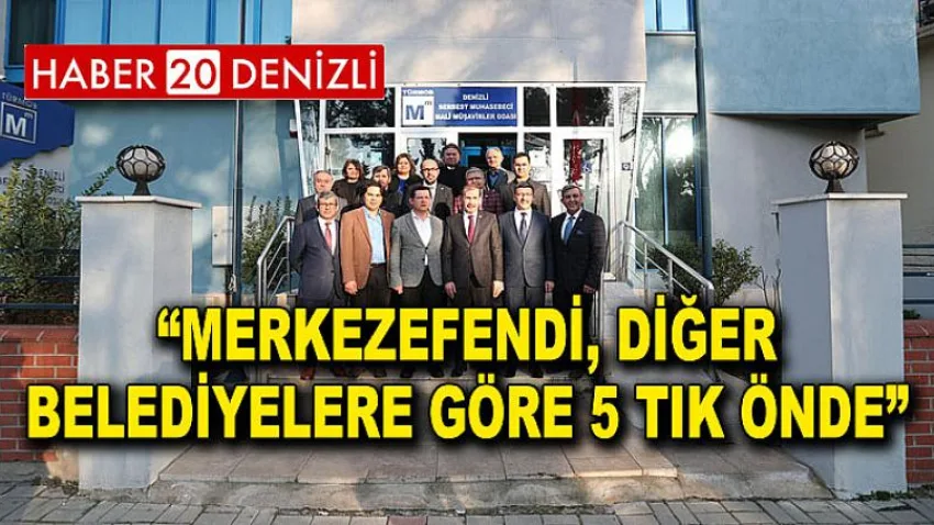Merkezefendi, Diğer Belediyelere Göre 5 Tık Önde