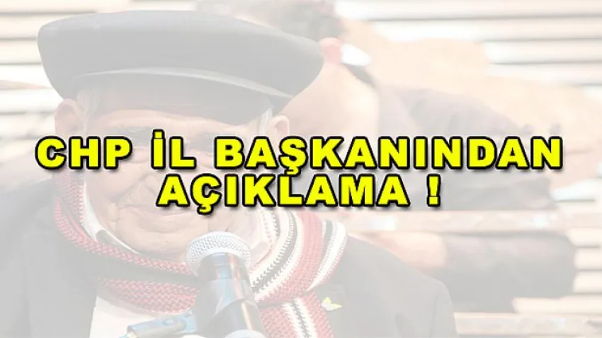 CHP İl Başkanından Açıklama