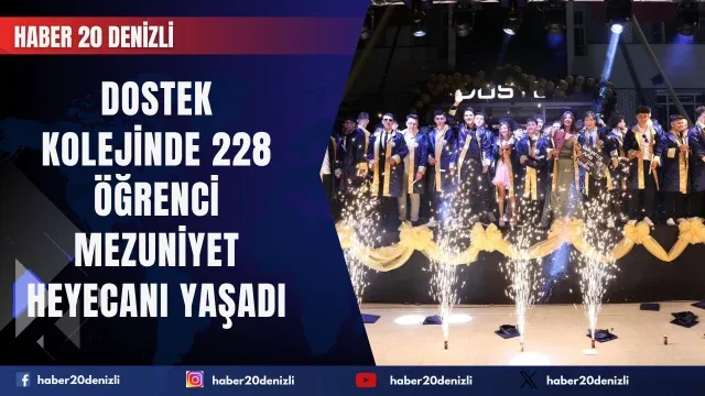 DOSTEK Kolejinde 228 öğrenci mezuniyet heyecanı yaşadı