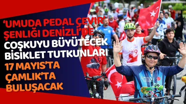 Pedallar 19 Mayıs için çevrilecek: Şenliğe tüm vatandaşlar davetli ‘Umuda Pedal Çevir’ Şenliği Denizli’de coşkuyu büyütecek Bisiklet tutkunları 17 Mayıs’ta Çamlık’ta buluşacak