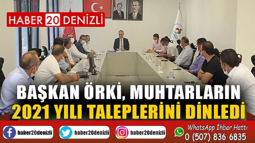Başkan Örki, Muhtarların 2021 Yılı Taleplerini Dinledi